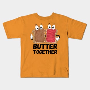 Butter together Kids T-Shirt